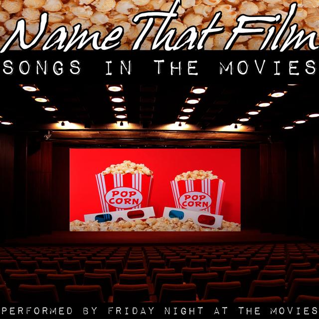 Album cover art for Name That Film: Songs In The Movies