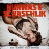 Kurwas und Schaschlik