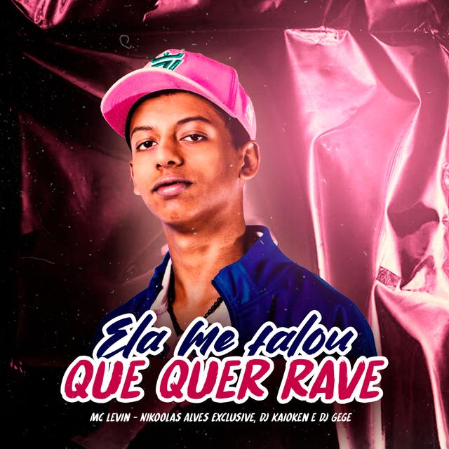 Album cover art for Ela Me Falou Que Quer Rave