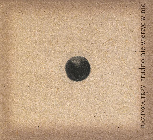 Album cover art for Trudno Nie Wierzyc W Nic