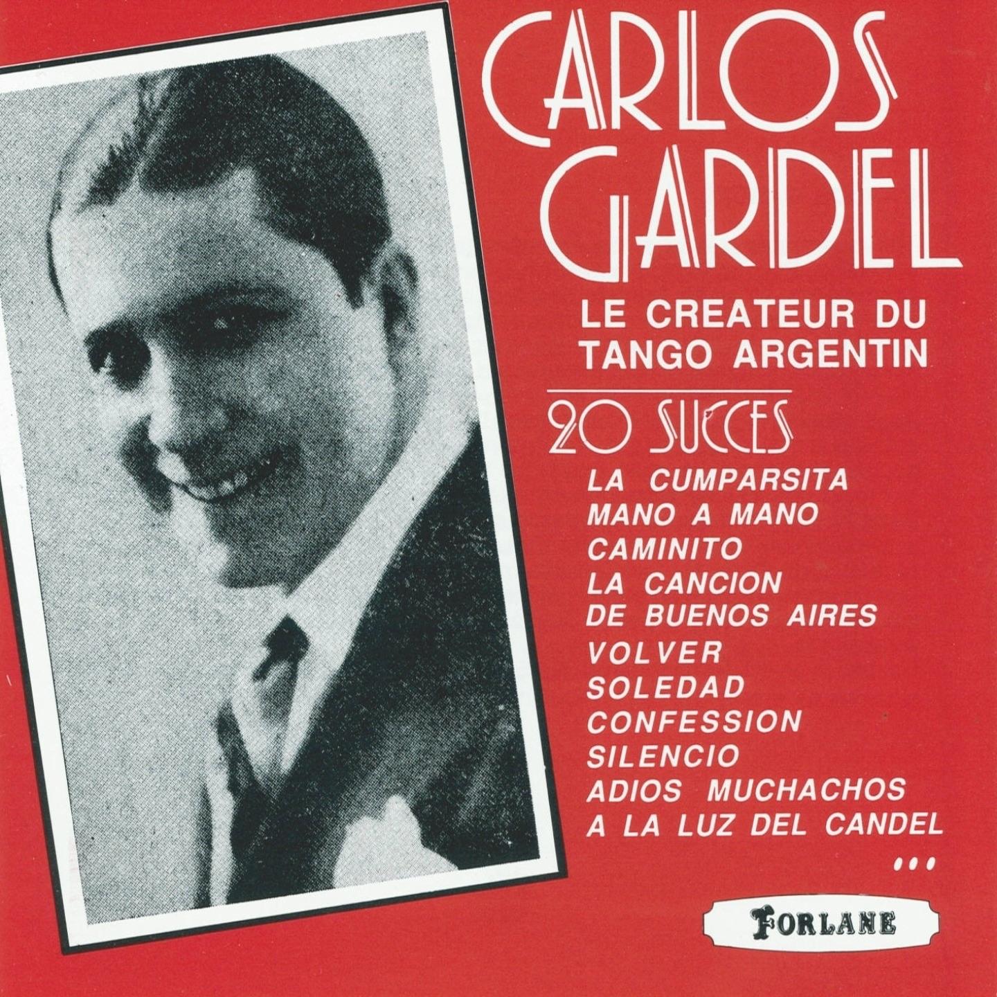 Carlos Gardel, Le Créateur Du Tango Argentin