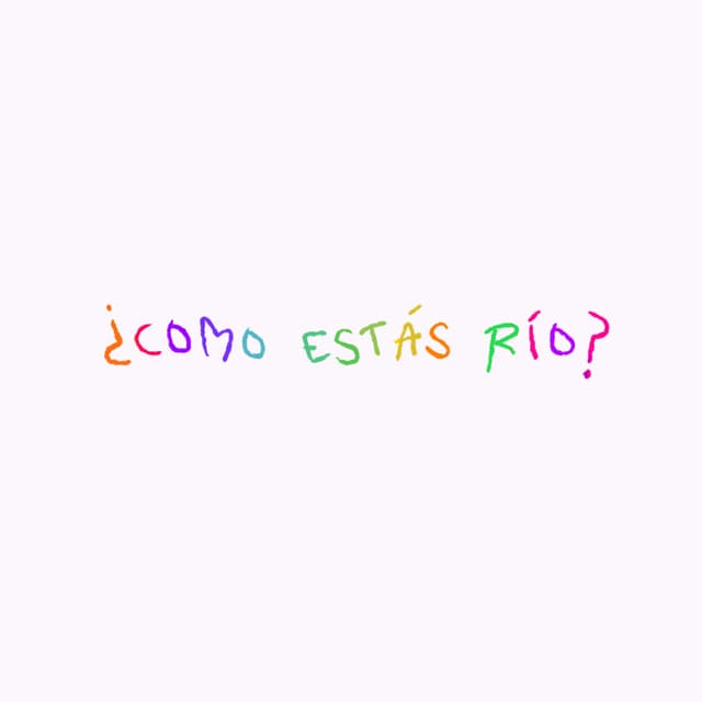 Album cover art for Cómo Estás Río?