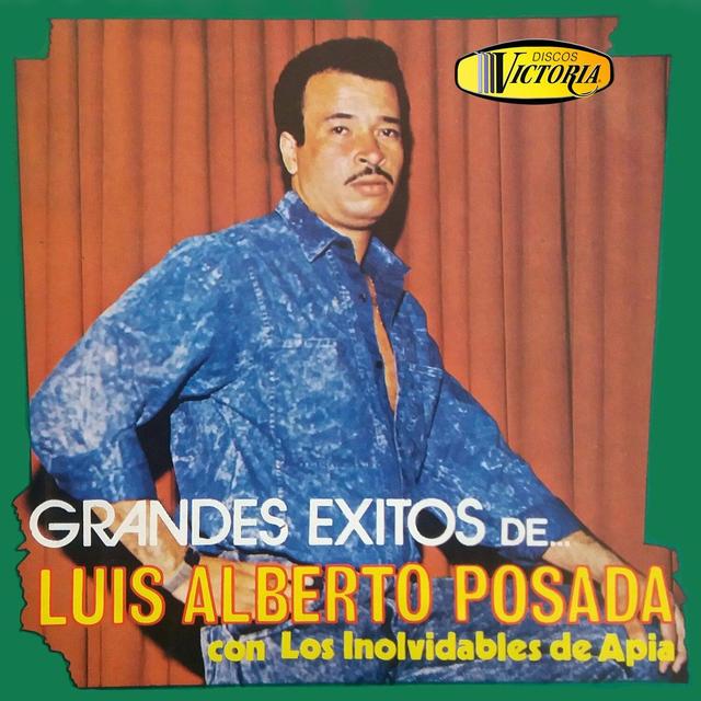 Album cover art for Grandes Éxitos de... Luis Alberto Posada Con los Inolvidables de Apia