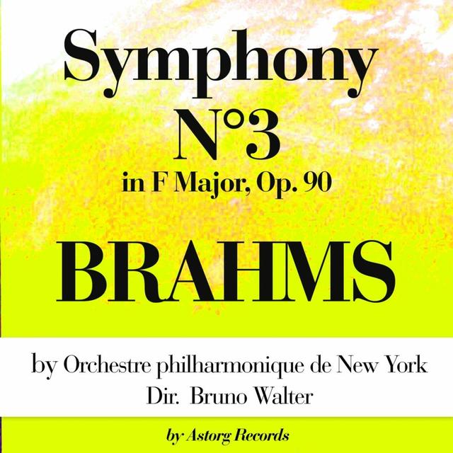 Album cover art for Brahms : Symphony No. 3 In F Major, Op. 90