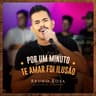 Por um Minuto / Te Amar Foi Ilusão (Por um Minuto / Te Amar Foi Ilusao)