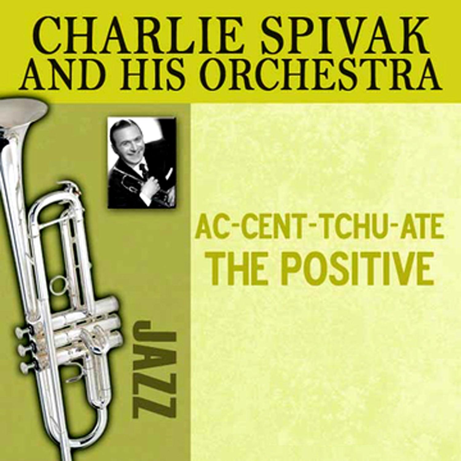 Ac-Cent-Tchu-Ate The Positive