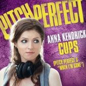 Album cover art for Cups (When I'm Gone) [From "Pitch Perfect"]