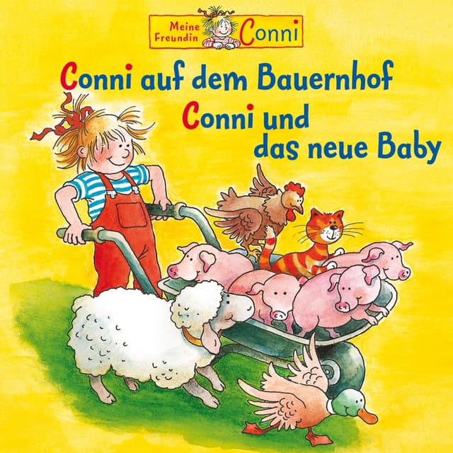 Album cover art for Conni auf dem Bauernhof / Conni und das neue Baby