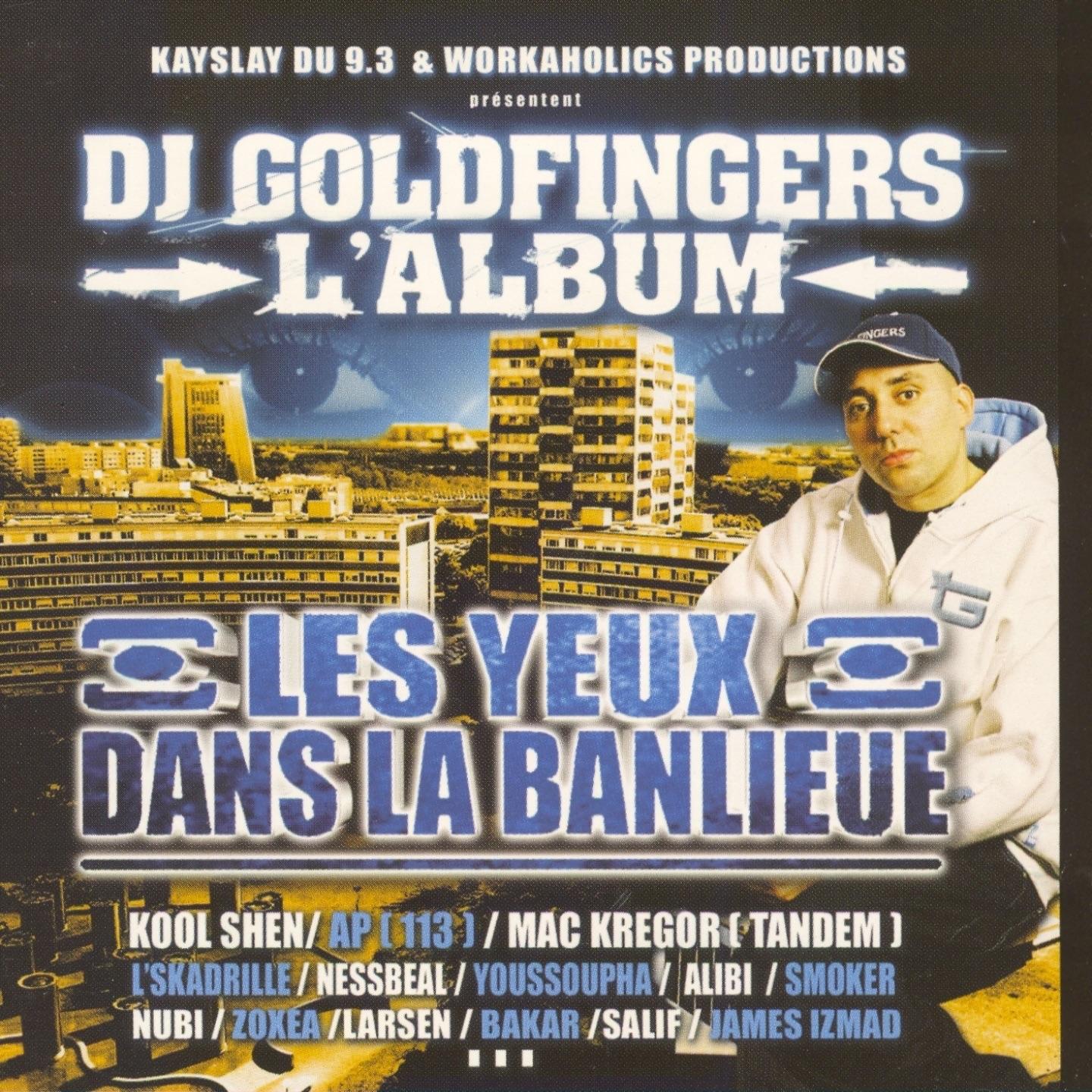 Dj Goldfingers : Les Yeux Dans La Banlieue
