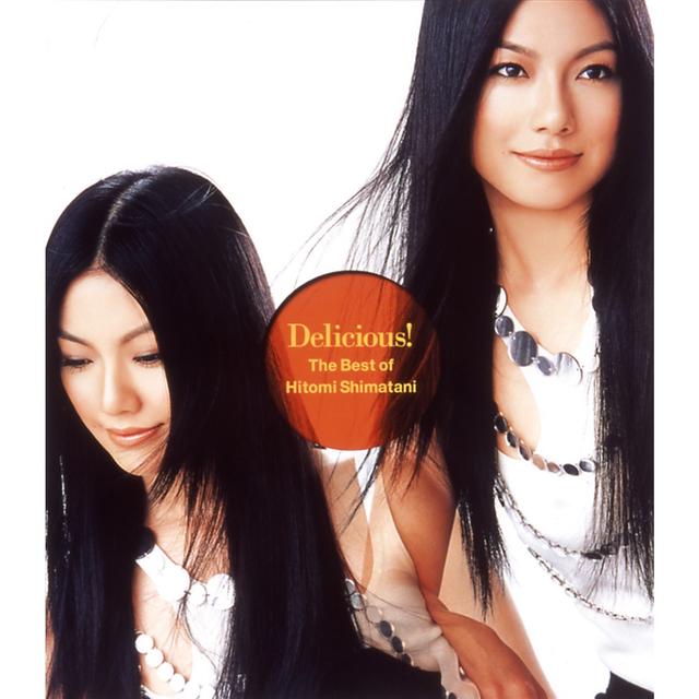 Album cover art for Delicious! ~The Best Of Hitomi Shimatani~