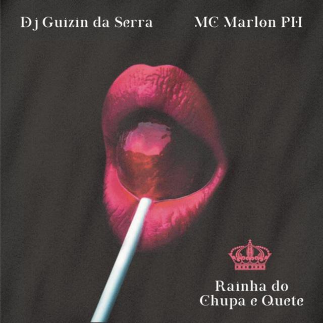 Album cover art for Mtg - Rainha do Chupa e Quete