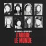 J'adore le monde [Short Version]