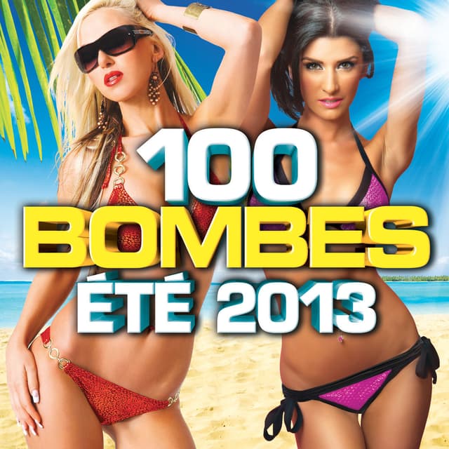 Album cover art for 100 Bombes Été 2013