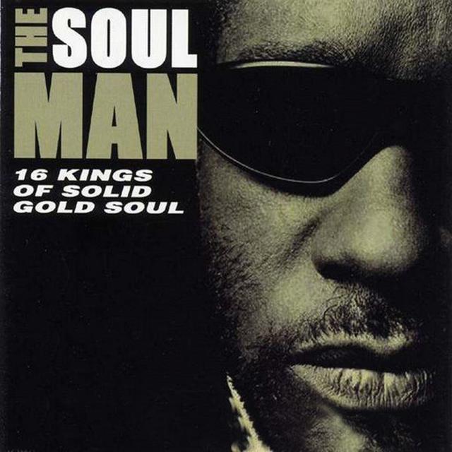 Album cover art for The Soul Man: 16 Kings Of Solid Gold Soul