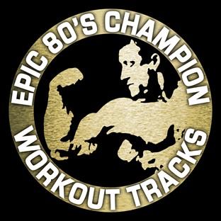 Album cover art for Epic 80's Champion Workout Tracks