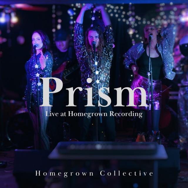 Album cover art for Prism (live at Homegrown Recording)