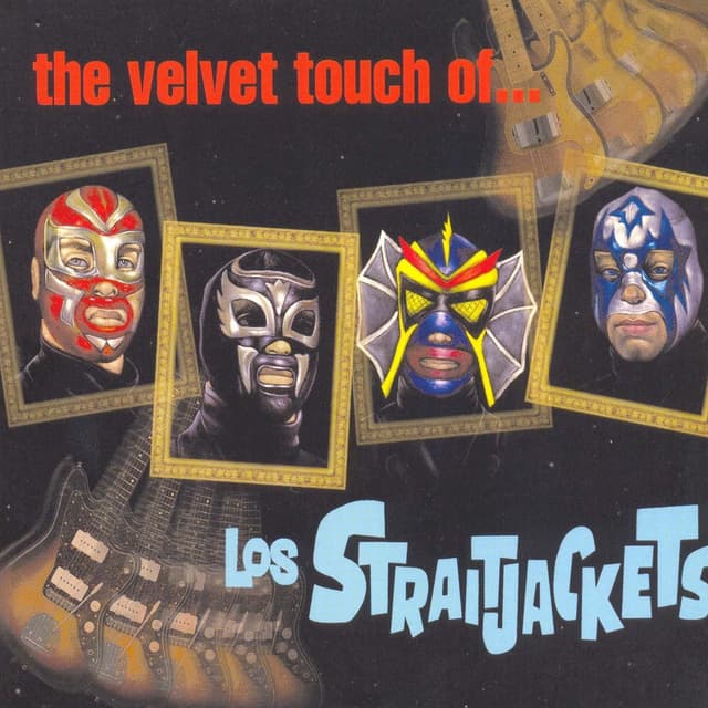 Album cover art for The Velvet Touch Of Los Straitjackets
