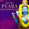 Kitna Pyara Hai Shringar
