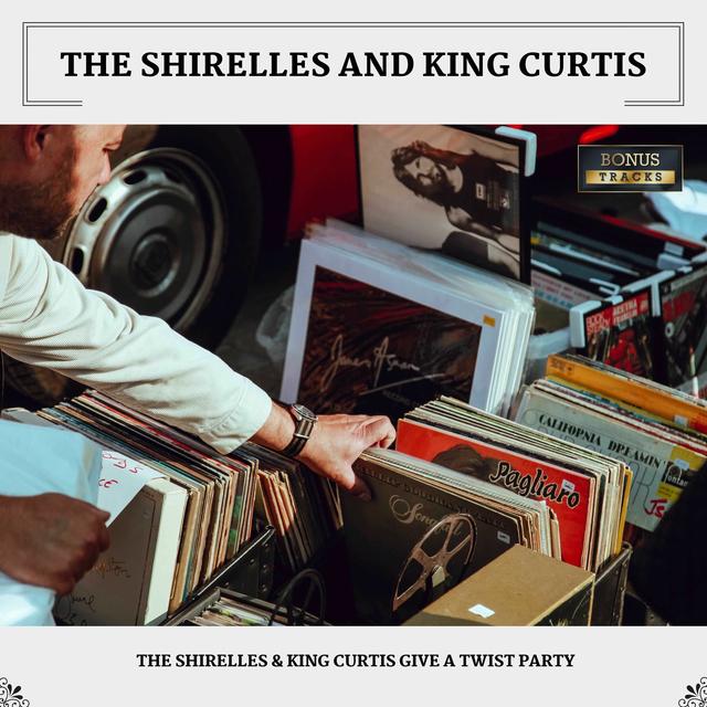 Album cover art for The Shirelles & King Curtis Give a Twist Party