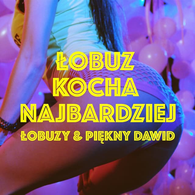 Album cover art for Łobuz Kocha Najbardziej