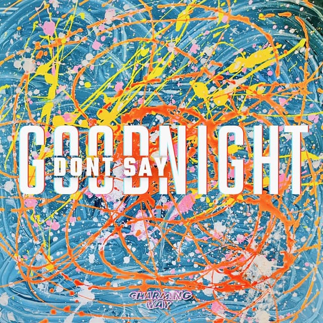 Album cover art for Don’t Say Goodnight