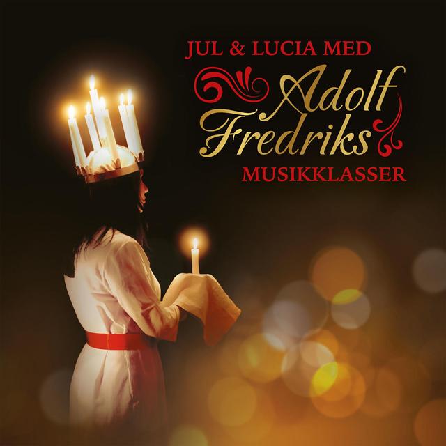 Album cover art for Jul & Lucia med Adolf Fredriks Musikklasser