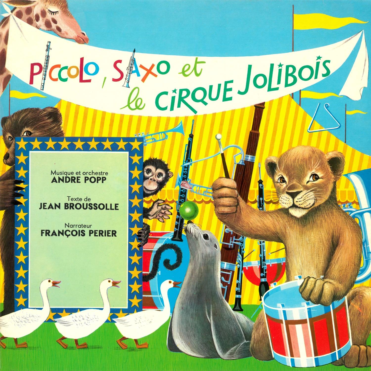 Piccolo, Saxo et le Cirque Jolibois