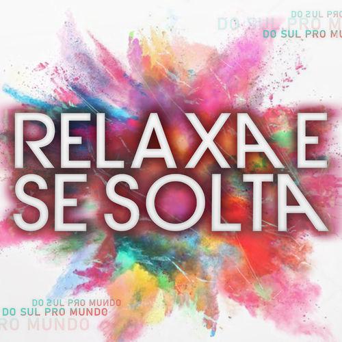 Album cover art for Relaxa e Se Solta