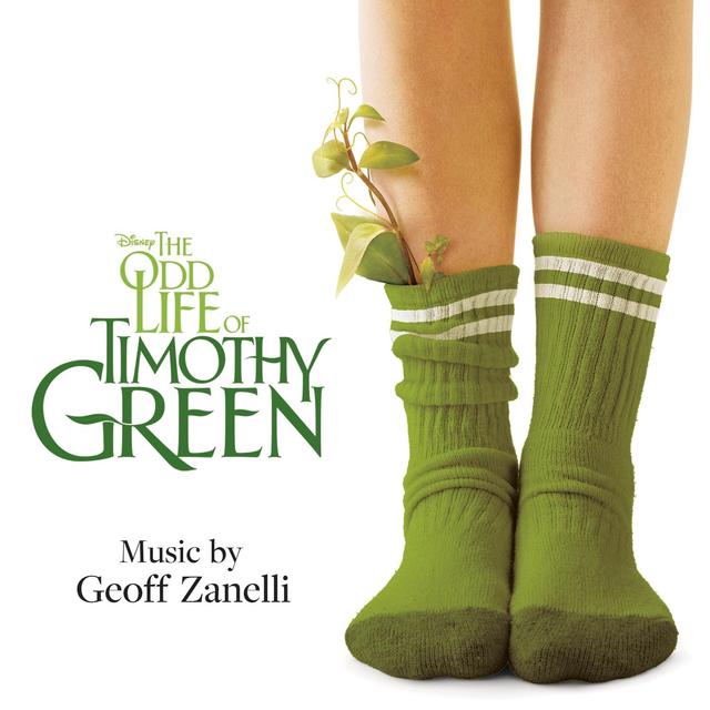 Album cover art for The Odd Life Of Timothy Green [B.O.F.]