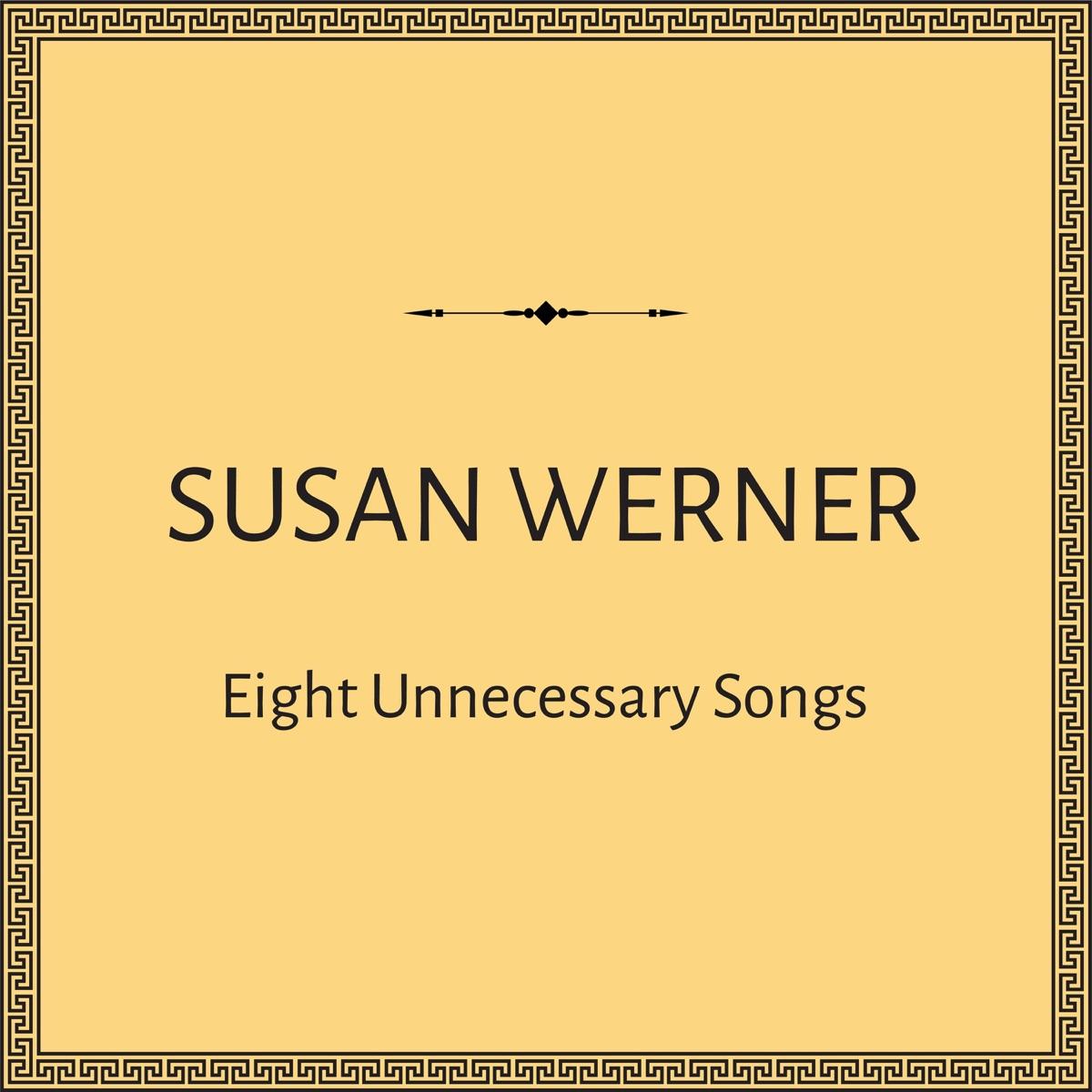 Eight Unnecessary Songs (And An Odd Little Hymn)