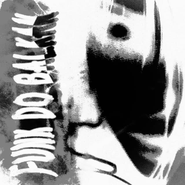 Album cover art for FUNK DO BALKAN (Ultra Slowed)