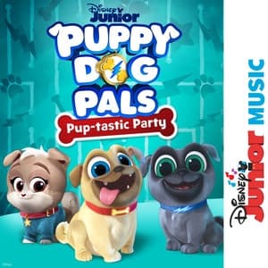 Album cover art for Disney Junior Music: Puppy Dog Pals - Pup-tastic Party
