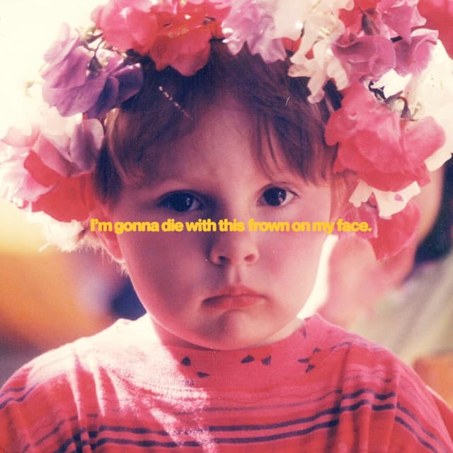 Album cover art for I'm gonna die with this frown on my face