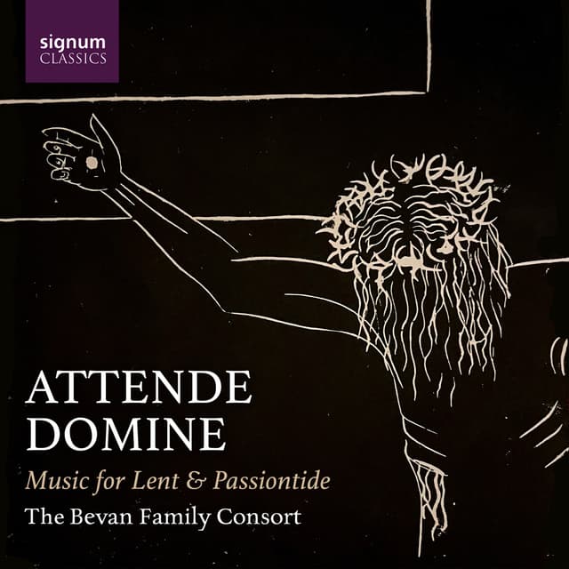 Album cover art for Attende Domine: Music for Lent & Passiontide