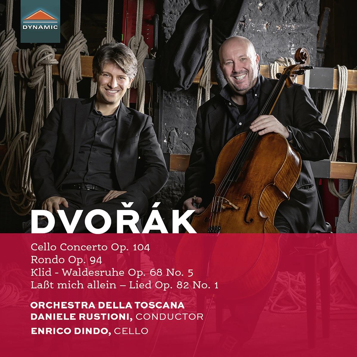 Cello Concerto, op. 104 / Rondo, op. 94 / Klid, op. 68 no. 5 / Laßt mich allein, op. 82 no. 1