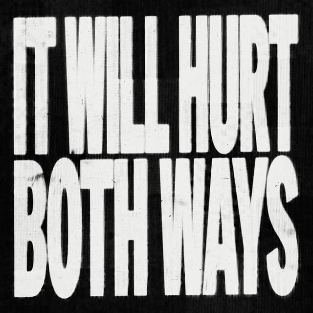 Album cover art for IT WILL HURT BOTH WAYS