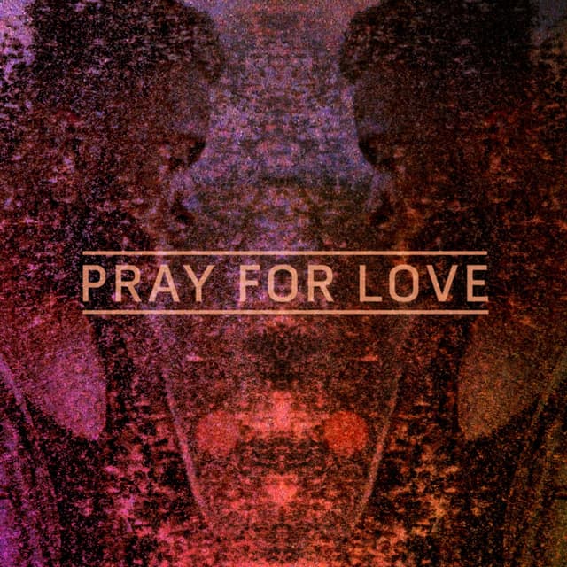 Album cover art for Pray for Love