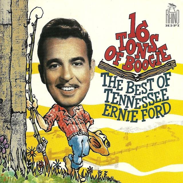 Album cover art for 16 Tons of Boogie - The Best of Tennessee Ernie Ford