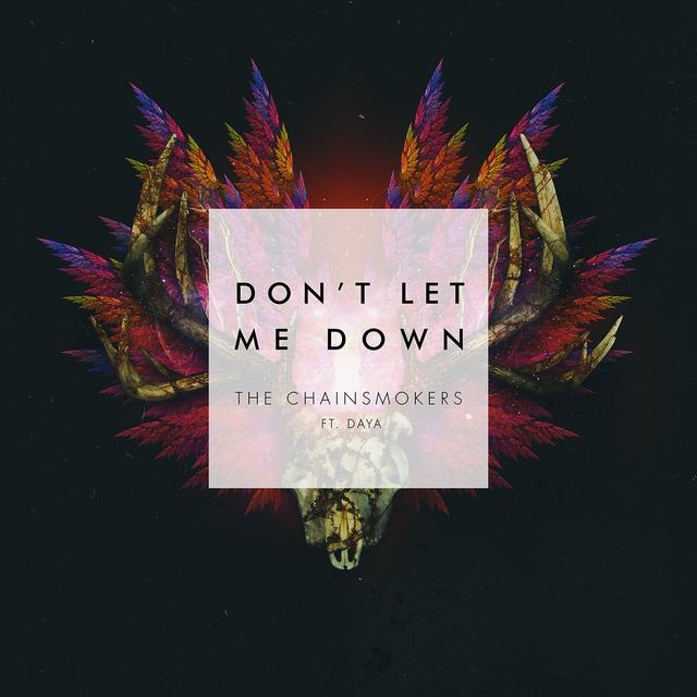 Album cover art for Don't Let Me Down (feat. Daya)