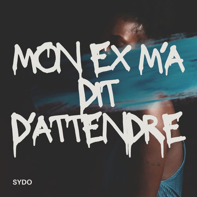 Album cover art for Mon ex m'a dit d'attendre