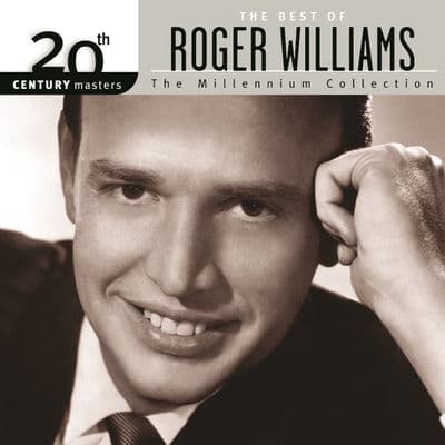 Album cover art for The Best Of Roger Williams - 20th Century Masters The Millennium Collection
