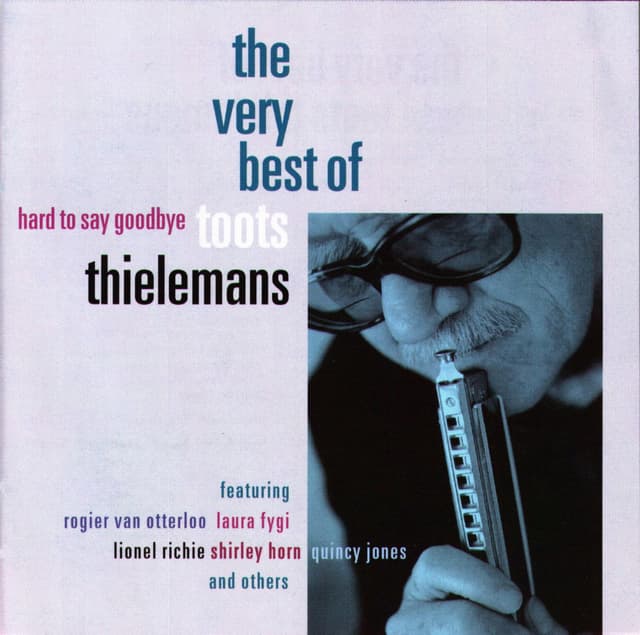 Album cover art for Hard to Say Goodbye : The Very Best of Toots Thielemans
