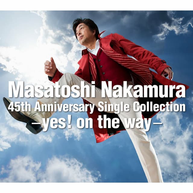 Album cover art for Masatoshi Nakamura 45th Anniversary Single Collection: Yes! On the Way