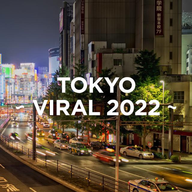 Album cover art for TOKYO - VIRAL 2022 -