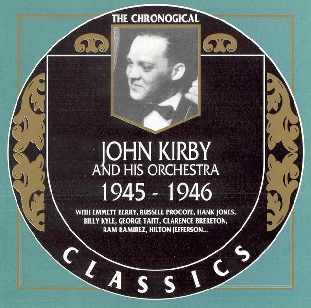 Album cover art for The Chronological Classics: John Kirby and His Orchestra 1945-1946