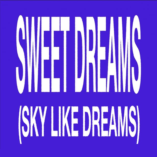 Album cover art for Sweet Dreams (Sky like Dreams)