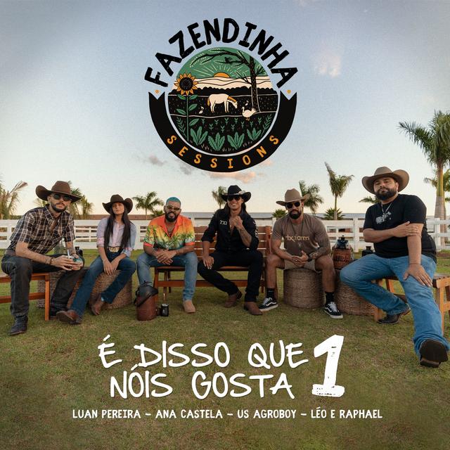 Album cover art for Fazendinha Sessions #1: É Disso Que Nóis Gosta