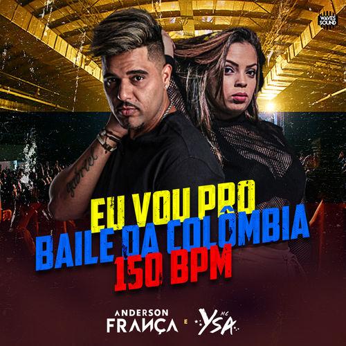 Album cover art for Eu Vou pro Baile da Colômbia 150 Bpm