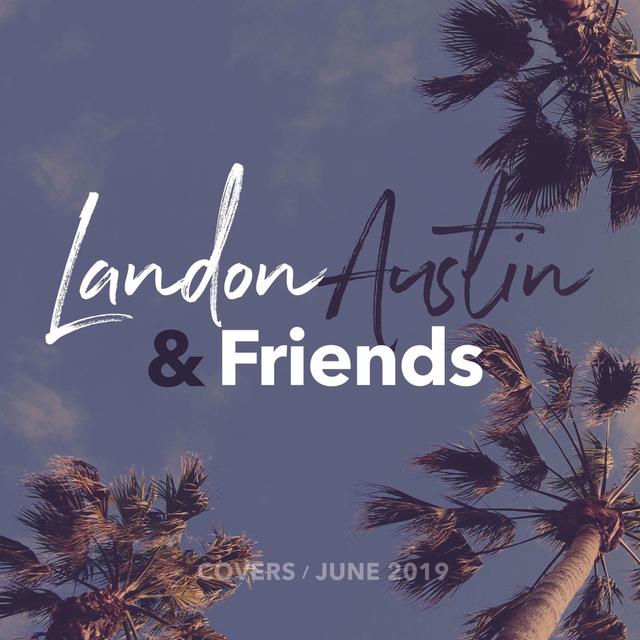 Album cover art for Landon Austin and Friends: Covers (June 2019)