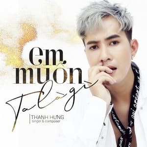 Album cover art for Em Muốn Ta Là Gì